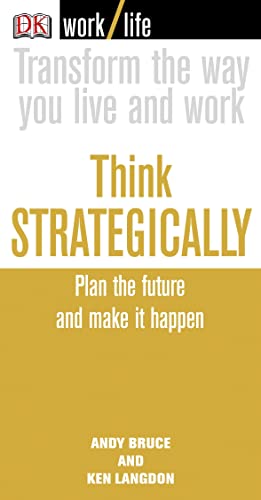 Imagen de archivo de Work/Life: Think Strategically: Plan the Future and Make it Happen; Transform the Way You Live and Work a la venta por WorldofBooks