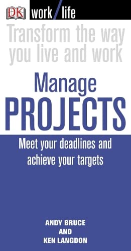 Beispielbild fr Work/Life: Manage Projects: Meet Your Deadlines and Achieve Your Targets zum Verkauf von AwesomeBooks
