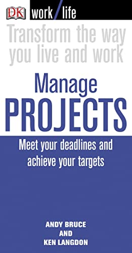 Stock image for Work/Life: Manage Projects: Meet Your Deadlines and Achieve Your Targets for sale by AwesomeBooks