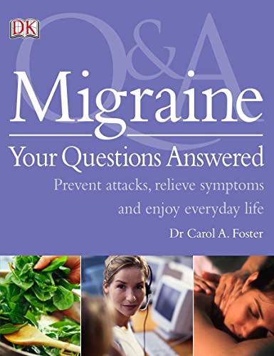 9781405317733: Migraine Your Questions Answered: Prevent Attacks, Relive Symptoms, and Enjoy Everyday Life