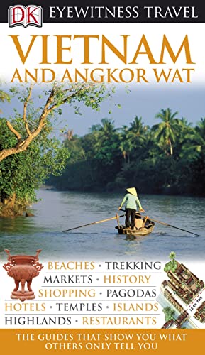 Beispielbild fr Eyewitness Travel Guide - Vietnam and Angkor Wat zum Verkauf von Better World Books