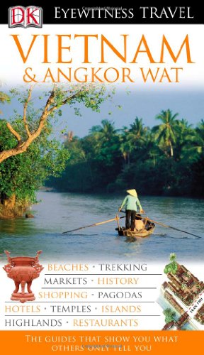 Stock image for Eyewitness Travel Guide - Vietnam and Angkor Wat for sale by Better World Books