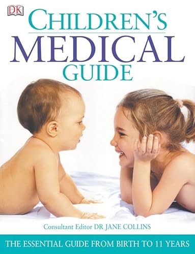 Stock image for Children's Medical Guide: The Essential Guide from Birth to 11 Years (Great Ormond Street) for sale by AwesomeBooks