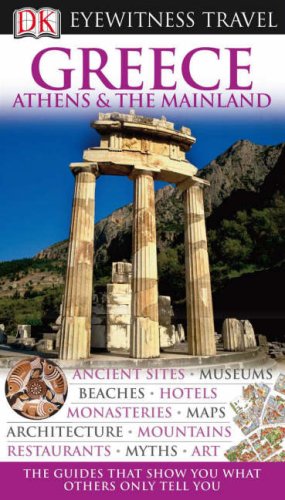 9781405319713: DK Eyewitness Travel Guide: Greece, Athens & the Mainland [Lingua Inglese]