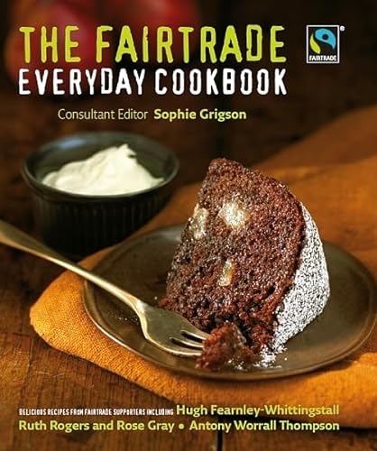 Stock image for The Fairtrade Everyday Cookbook for sale by Better World Books Ltd