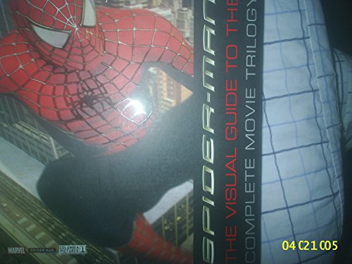 Beispielbild fr Spider-Man the Visual Guide to the Complete Movie Trilogy zum Verkauf von WorldofBooks
