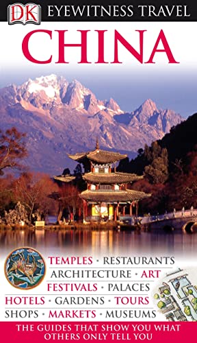 Beispielbild fr DK Eyewitness Travel Guide: China zum Verkauf von AwesomeBooks