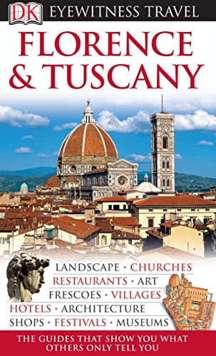 Imagen de archivo de DK Eyewitness Travel Guide: Florence & Tuscany: Eyewitness Travel Guide 2008 a la venta por WorldofBooks