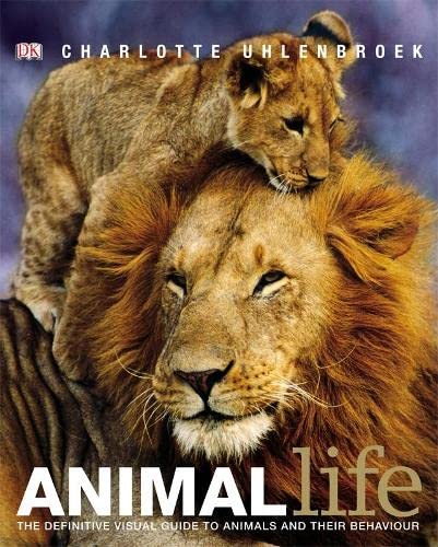 Imagen de archivo de Animal Life: The Definitive Visual Guide to Animals and Their Behaviour a la venta por WorldofBooks