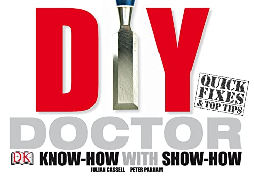 Beispielbild fr DIY Doctor: Know-How with Show-How zum Verkauf von AwesomeBooks