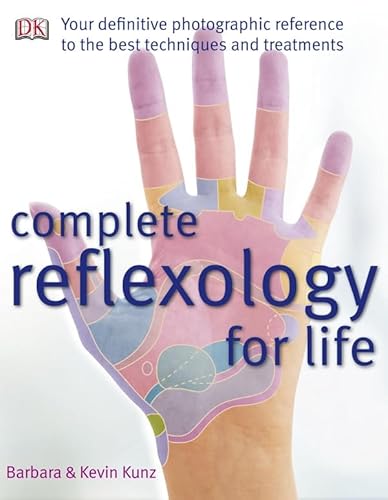 Beispielbild fr Complete Reflexology for Life: The Definitive Illustrated Reference to Reflexology for All Ages?from Infants to Seniors zum Verkauf von WorldofBooks