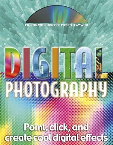 Stock image for Digital Photography: Point, Click, and Create Cool Digital Effects for sale by Books@Ruawai