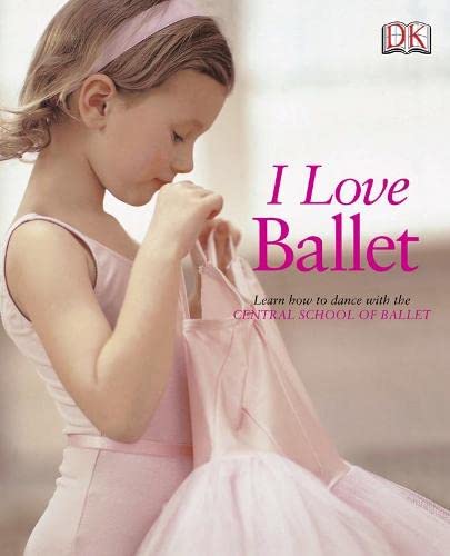 Stock image for I Love Ballet for sale by MusicMagpie