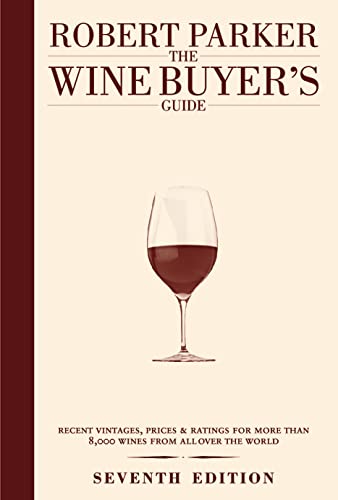 9781405326391: The Wine Buyer's Guide: The Complete, Easy-to-use Reference on Recent Vintages, Prices, and Ratings for More Than 8,000 Wines from All the Major Wine Regions