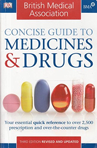 Stock image for BMA Concise Guide to Medicines & Drugs for sale by AwesomeBooks