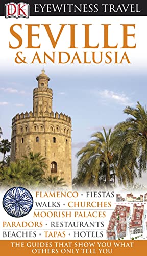 Stock image for DK Eyewitness Travel Guide: Seville & Andalusia: Eyewitness Travel Guide 2010 for sale by WorldofBooks