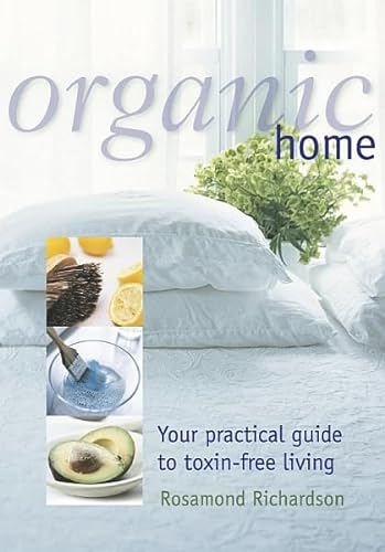 Beispielbild fr Organic Home zum Verkauf von Better World Books: West