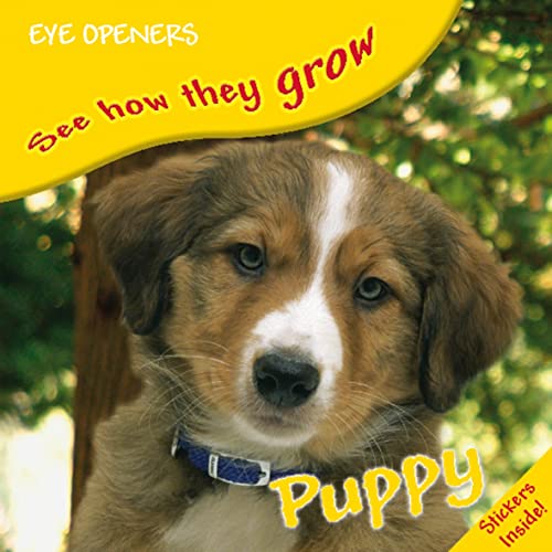 Stock image for Puppy (Eye Openers See How They Grow) for sale by MusicMagpie