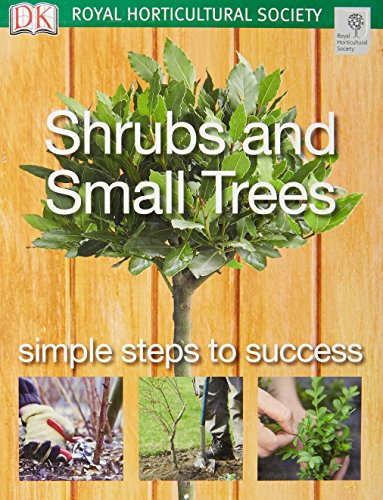 Imagen de archivo de Shrubs and Small Trees: Simple steps to success (RHS Simple Steps to Success) a la venta por WorldofBooks