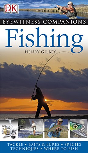 Eyewitness Companions: Fishing - Gilbey, Henry