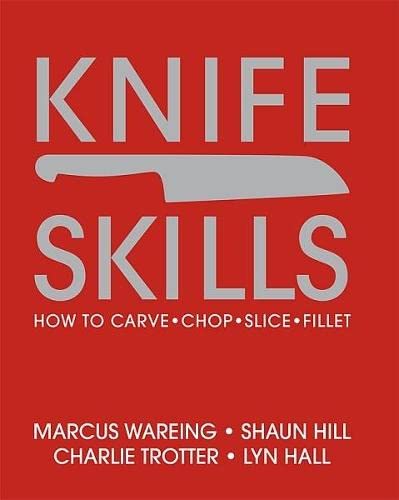 9781405328302: Knife Skills: How to Carve, Chop, Slice, Fillet