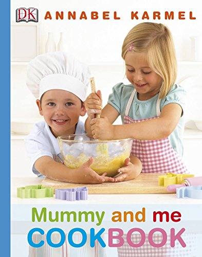 Mummy and Me Cookbook - Annabel Karmel,Annabel Karmel