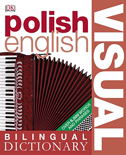 Polish-English Bilingual Visual Dictionary (DK Bilingual Dictionaries):  9781405331067 - IberLibro