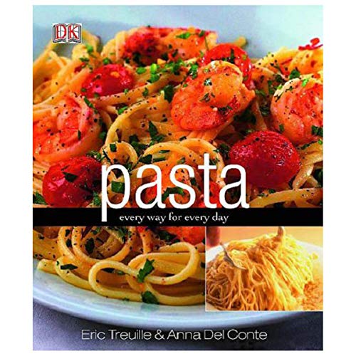 Beispielbild fr Pasta: Every Way for Every Day zum Verkauf von AwesomeBooks