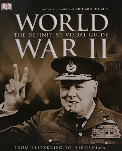 9781405332354: World War II: The Definitive Visual Guide: From Blitzkrieg to Hiroshima