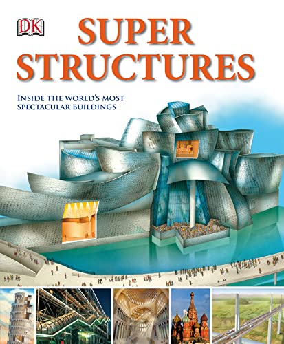 Stock image for Super Structures : Inside the World's Most Spectacular Buildings for sale by Better World Books Ltd