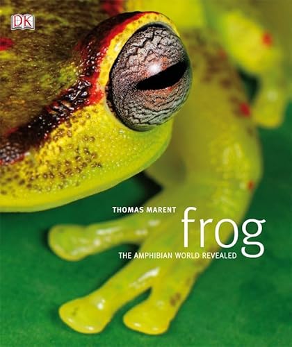 9781405333009: Frog: The Amphibian World Revealed: A Photographic Portrait