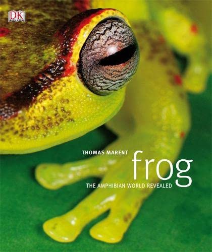 Imagen de archivo de Frog : The Amphibian World Revealed a la venta por Better World Books Ltd