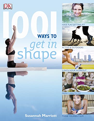 Stock image for 1001 Ways to Get in Shape for sale by WorldofBooks