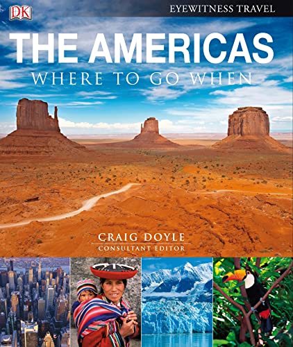 Beispielbild fr The Americas: Where to Go When: Consultant Editor: Craig Doyle (Eyewitness Travel Guide) zum Verkauf von Greener Books