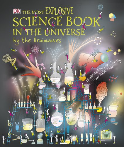 Imagen de archivo de The Most Explosive Science Book in the Universe. By the Brainwaves a la venta por AwesomeBooks