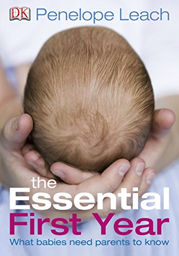 Beispielbild fr The Essential First Year: What Babies Need Parents to Know zum Verkauf von WorldofBooks