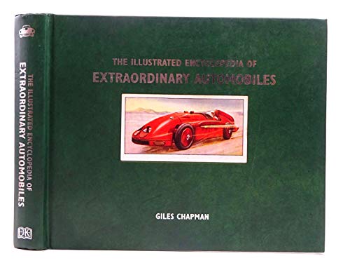 9781405336956: The Illustrated Encyclopedia of Extraordinary Automobiles