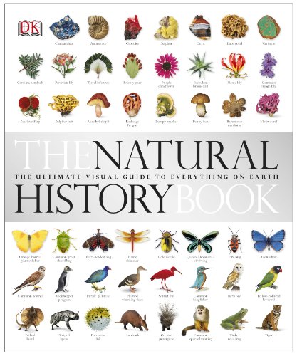 The Natural History Book: The Ultimate Visual Guide to Everything on Earth - None,David Burnie,Richard Beatty,Amy-Jane Beer,Becky Alexander