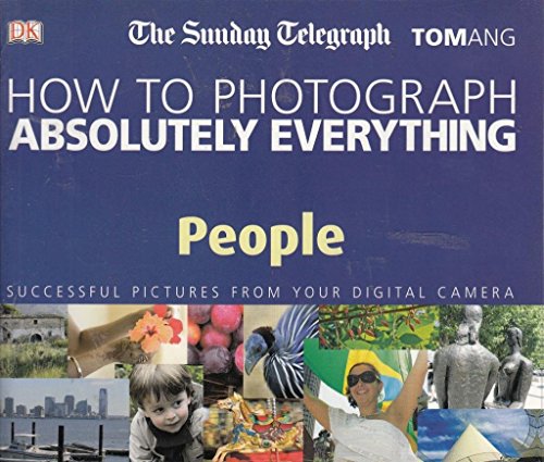 Stock image for How to Photograph Absolutely Everything- People for sale by Book_Attic