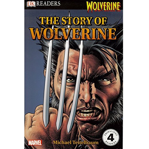 Beispielbild fr The Story of Wolverine (DK Readers Level 4) zum Verkauf von AwesomeBooks