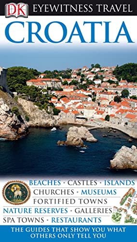 Beispielbild fr DK Eyewitness Travel Guide: Croatia zum Verkauf von Reuseabook