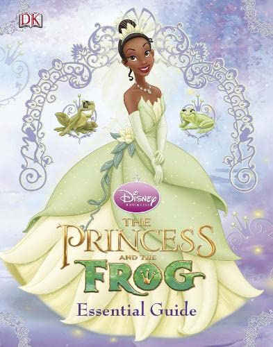 9781405341660: The Princess and the Frog the Essential Guide (Disney Princess & the Frog)