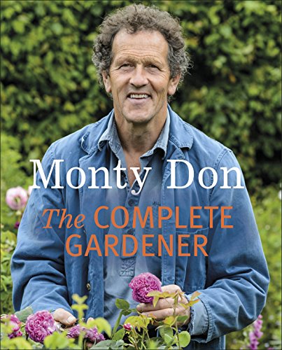 9781405342704: The Complete Gardener: A Practical, Imaginative Guide to Every Aspect of Gardening