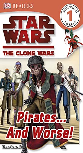 Stock image for Star Wars Clone Wars Pirates. and Worse! (DK Readers Level 1) for sale by MusicMagpie