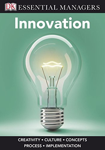 Innovation (Essential Managers) (9781405344555) by John Bessant