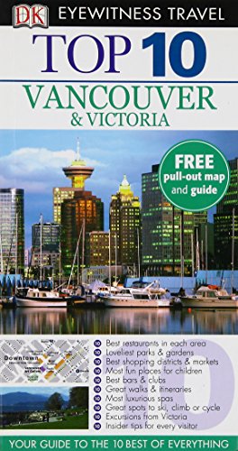 Stock image for DK Eyewitness Top 10 Travel Guide: Vancouver & Victoria: Eyewitness Travel Guide 2010 for sale by WorldofBooks