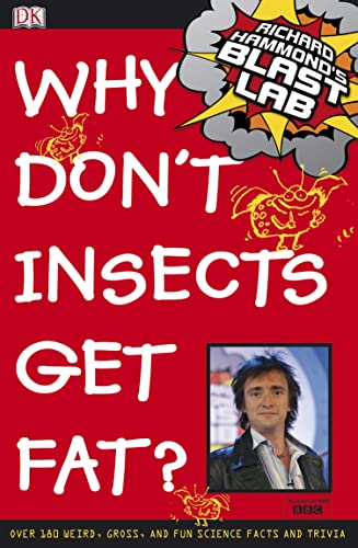 Richard Hammond's Blast Lab Why Don't Insects Get Fat? (9781405348027) by Richard Hammond