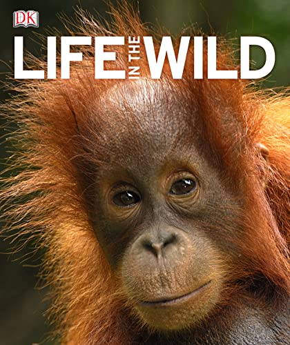 Beispielbild fr Life in the Wild zum Verkauf von Better World Books Ltd