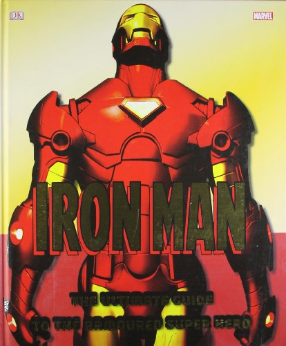 Stock image for Iron Man: The Ultimate Guide to the Armoured Super Hero for sale by Ryde Bookshop Ltd
