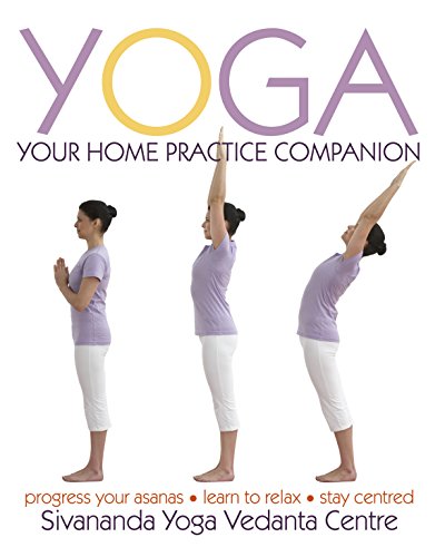 Beispielbild fr Yoga: Your Home Practice Companion zum Verkauf von -OnTimeBooks-